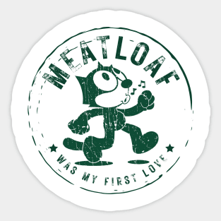 meatloaf my first love Sticker